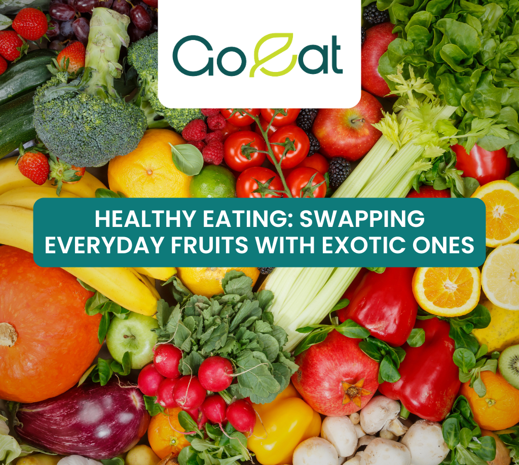 Healthy Eating: Swapping Everyday Fruits with Exotic Ones